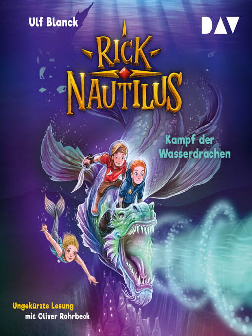 Title details for Kampf der Wasserdrachen--Rick Nautilus, Teil 8 by Ulf Blanck - Available